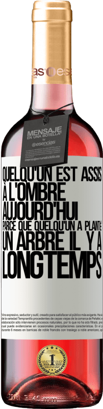 29,95 € Envoi gratuit | Vin rosé Édition ROSÉ Quelqu'un est assis à l'ombre aujourd'hui, parce que quelqu'un a planté un arbre il y a longtemps Étiquette Blanche. Étiquette personnalisable Vin jeune Récolte 2024 Tempranillo