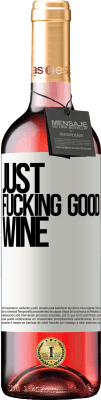 29,95 € Envoi gratuit | Vin rosé Édition ROSÉ Just fucking good wine Étiquette Blanche. Étiquette personnalisable Vin jeune Récolte 2023 Tempranillo