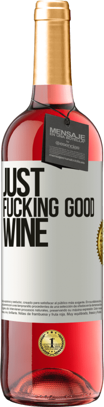 29,95 € Envío gratis | Vino Rosado Edición ROSÉ Just fucking good wine Etiqueta Blanca. Etiqueta personalizable Vino joven Cosecha 2023 Tempranillo