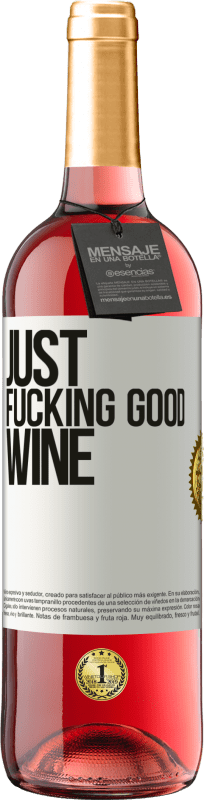 29,95 € Kostenloser Versand | Roséwein ROSÉ Ausgabe Just fucking good wine Weißes Etikett. Anpassbares Etikett Junger Wein Ernte 2023 Tempranillo