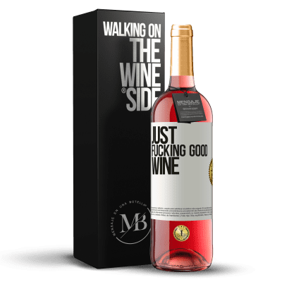 «Just fucking good wine» ROSÉ Ausgabe