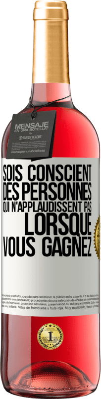 29,95 € Envoi gratuit | Vin rosé Édition ROSÉ Sois conscient des personnes qui n'applaudissent pas lorsque vous gagnez Étiquette Blanche. Étiquette personnalisable Vin jeune Récolte 2024 Tempranillo