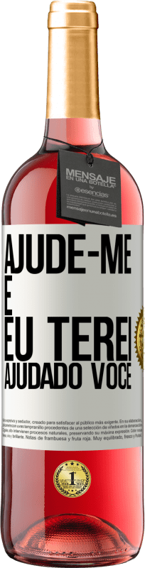 29,95 € Envio grátis | Vinho rosé Edição ROSÉ Ajude-me e eu terei ajudado você Etiqueta Branca. Etiqueta personalizável Vinho jovem Colheita 2025 Tempranillo