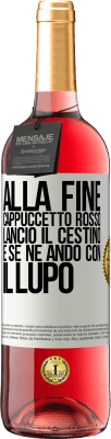 29,95 € Spedizione Gratuita | Vino rosato Edizione ROSÉ Alla fine, Cappuccetto Rosso lanciò il cestino e se ne andò con il lupo Etichetta Bianca. Etichetta personalizzabile Vino giovane Raccogliere 2023 Tempranillo