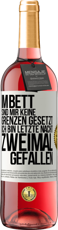 29,95 € Kostenloser Versand | Roséwein ROSÉ Ausgabe Im Bett sind mir keine Grenzen gesetzt. Ich bin letzte Nacht zweimal gefallen Weißes Etikett. Anpassbares Etikett Junger Wein Ernte 2024 Tempranillo