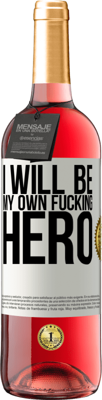 29,95 € Envio grátis | Vinho rosé Edição ROSÉ I will be my own fucking hero Etiqueta Branca. Etiqueta personalizável Vinho jovem Colheita 2024 Tempranillo