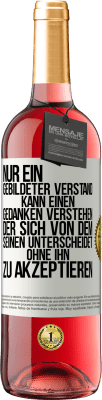 29,95 € Kostenloser Versand | Roséwein ROSÉ Ausgabe Nur ein gebildeter Verstand kann einen Gedanken verstehen, der sich von dem Seinen unterscheidet, ohne ihn zu akzeptieren Weißes Etikett. Anpassbares Etikett Junger Wein Ernte 2024 Tempranillo