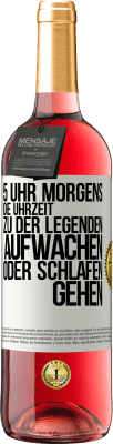 29,95 € Kostenloser Versand | Roséwein ROSÉ Ausgabe 5 Uhr morgens. Die Uhrzeit, zu der Legenden aufwachen oder schlafen gehen Weißes Etikett. Anpassbares Etikett Junger Wein Ernte 2024 Tempranillo