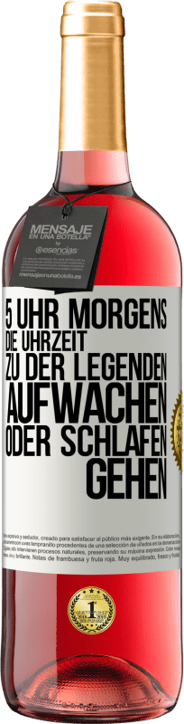 29,95 € Kostenloser Versand | Roséwein ROSÉ Ausgabe 5 Uhr morgens. Die Uhrzeit, zu der Legenden aufwachen oder schlafen gehen Weißes Etikett. Anpassbares Etikett Junger Wein Ernte 2025 Tempranillo