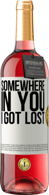 29,95 € Free Shipping | Rosé Wine ROSÉ Edition Somewhere in you I got lost White Label. Customizable label Young wine Harvest 2023 Tempranillo
