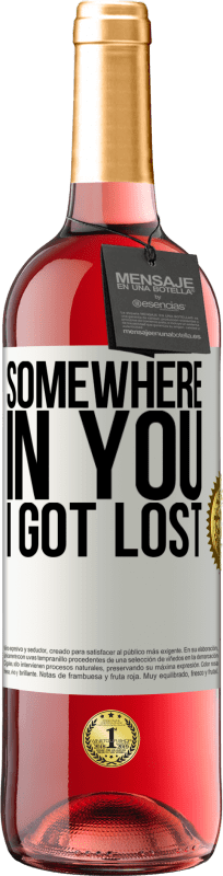 29,95 € Free Shipping | Rosé Wine ROSÉ Edition Somewhere in you I got lost White Label. Customizable label Young wine Harvest 2024 Tempranillo