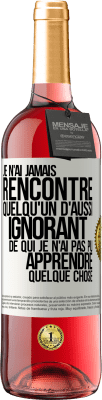 29,95 € Envoi gratuit | Vin rosé Édition ROSÉ Je n'ai jamais rencontré quelqu'un d'aussi ignorant de qui je n'ai pas pu apprendre quelque chose Étiquette Blanche. Étiquette personnalisable Vin jeune Récolte 2023 Tempranillo