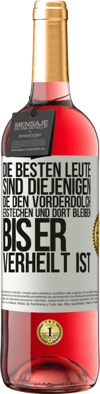 29,95 € Kostenloser Versand | Roséwein ROSÉ Ausgabe Die besten Leute sind diejenigen, die den Vorderdolch erstechen und dort bleiben, bis er verheilt ist Weißes Etikett. Anpassbares Etikett Junger Wein Ernte 2024 Tempranillo