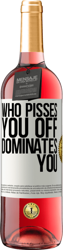 29,95 € Free Shipping | Rosé Wine ROSÉ Edition Who pisses you off, dominates you White Label. Customizable label Young wine Harvest 2025 Tempranillo