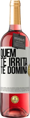 29,95 € Envio grátis | Vinho rosé Edição ROSÉ Quem te irrita, te domina Etiqueta Branca. Etiqueta personalizável Vinho jovem Colheita 2024 Tempranillo