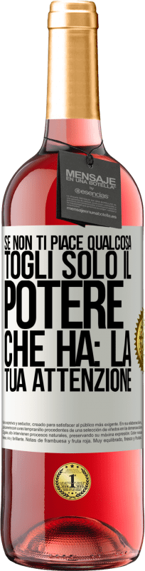 29,95 € Spedizione Gratuita | Vino rosato Edizione ROSÉ Se non ti piace qualcosa, togli solo il potere che ha: la tua attenzione Etichetta Bianca. Etichetta personalizzabile Vino giovane Raccogliere 2024 Tempranillo