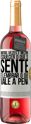 29,95 € Envio grátis | Vinho rosé Edição ROSÉ Muitas vezes é melhor esquecer o que se sente e lembrar o que vale a pena Etiqueta Branca. Etiqueta personalizável Vinho jovem Colheita 2024 Tempranillo