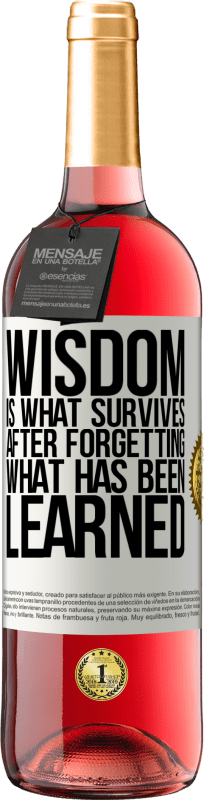 29,95 € Free Shipping | Rosé Wine ROSÉ Edition Wisdom is what survives after forgetting what has been learned White Label. Customizable label Young wine Harvest 2022 Tempranillo