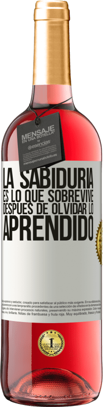 29,95 € Envío gratis | Vino Rosado Edición ROSÉ La sabiduría es lo que sobrevive después de olvidar lo aprendido Etiqueta Blanca. Etiqueta personalizable Vino joven Cosecha 2024 Tempranillo