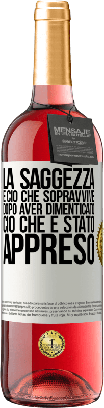 29,95 € Spedizione Gratuita | Vino rosato Edizione ROSÉ La saggezza è ciò che sopravvive dopo aver dimenticato ciò che è stato appreso Etichetta Bianca. Etichetta personalizzabile Vino giovane Raccogliere 2024 Tempranillo