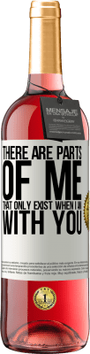 29,95 € Free Shipping | Rosé Wine ROSÉ Edition There are parts of me that only exist when I am with you White Label. Customizable label Young wine Harvest 2025 Tempranillo