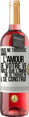 29,95 € Envoi gratuit | Vin rosé Édition ROSÉ Vous ne trouverez jamais l'amour de votre vie. Parce que l'amour ne se trouve pas il se construit Étiquette Blanche. Étiquette personnalisable Vin jeune Récolte 2024 Tempranillo