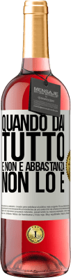 29,95 € Spedizione Gratuita | Vino rosato Edizione ROSÉ Quando dai tutto e non è abbastanza, non lo è Etichetta Bianca. Etichetta personalizzabile Vino giovane Raccogliere 2023 Tempranillo