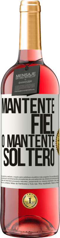 29,95 € Envío gratis | Vino Rosado Edición ROSÉ Mantente fiel, o mantente soltero Etiqueta Blanca. Etiqueta personalizable Vino joven Cosecha 2024 Tempranillo