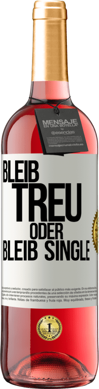 29,95 € Kostenloser Versand | Roséwein ROSÉ Ausgabe Bleib treu oder bleib Single Weißes Etikett. Anpassbares Etikett Junger Wein Ernte 2024 Tempranillo