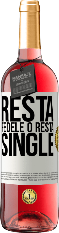 29,95 € Spedizione Gratuita | Vino rosato Edizione ROSÉ Resta fedele o resta single Etichetta Bianca. Etichetta personalizzabile Vino giovane Raccogliere 2024 Tempranillo