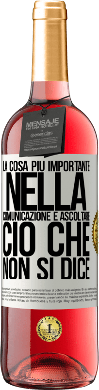 29,95 € Spedizione Gratuita | Vino rosato Edizione ROSÉ La cosa più importante nella comunicazione è ascoltare ciò che non si dice Etichetta Bianca. Etichetta personalizzabile Vino giovane Raccogliere 2024 Tempranillo