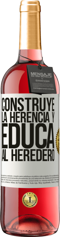 29,95 € Envío gratis | Vino Rosado Edición ROSÉ Construye la herencia y educa al heredero Etiqueta Blanca. Etiqueta personalizable Vino joven Cosecha 2024 Tempranillo