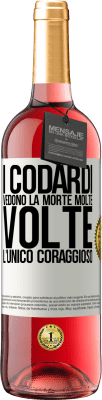 29,95 € Spedizione Gratuita | Vino rosato Edizione ROSÉ I codardi vedono la morte molte volte. L'unico coraggioso Etichetta Bianca. Etichetta personalizzabile Vino giovane Raccogliere 2023 Tempranillo