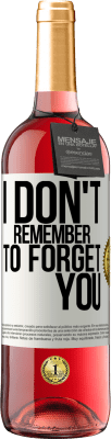 29,95 € Free Shipping | Rosé Wine ROSÉ Edition I do not remember to forget you White Label. Customizable label Young wine Harvest 2023 Tempranillo