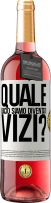 29,95 € Spedizione Gratuita | Vino rosato Edizione ROSÉ quale bacio siamo diventati vizi? Etichetta Bianca. Etichetta personalizzabile Vino giovane Raccogliere 2023 Tempranillo