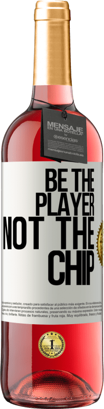 29,95 € Free Shipping | Rosé Wine ROSÉ Edition Be the player, not the chip White Label. Customizable label Young wine Harvest 2024 Tempranillo