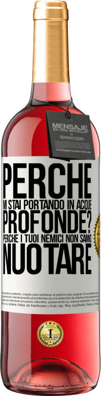 29,95 € Spedizione Gratuita | Vino rosato Edizione ROSÉ perché mi stai portando in acque profonde? Perché i tuoi nemici non sanno nuotare Etichetta Bianca. Etichetta personalizzabile Vino giovane Raccogliere 2024 Tempranillo