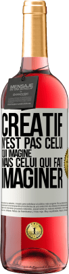 29,95 € Envoi gratuit | Vin rosé Édition ROSÉ Créatif n'est pas celui qui imagine mais celui qui fait imaginer Étiquette Blanche. Étiquette personnalisable Vin jeune Récolte 2024 Tempranillo