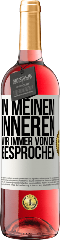 29,95 € Kostenloser Versand | Roséwein ROSÉ Ausgabe In meinem Inneren wir immer von dir gesprochen Weißes Etikett. Anpassbares Etikett Junger Wein Ernte 2024 Tempranillo