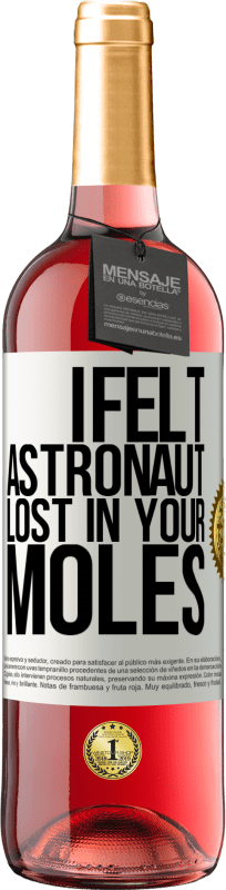 29,95 € Free Shipping | Rosé Wine ROSÉ Edition I felt astronaut, lost in your moles White Label. Customizable label Young wine Harvest 2023 Tempranillo