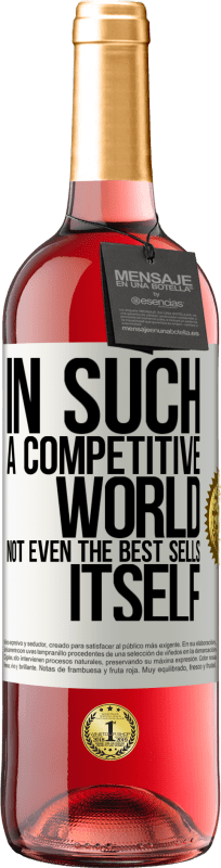 29,95 € 免费送货 | 桃红葡萄酒 ROSÉ版 在这个竞争激烈的世界中，即使是最畅销的产品 白标. 可自定义的标签 青年酒 收成 2025 Tempranillo