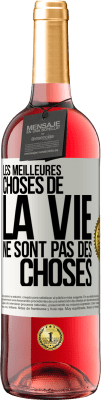 29,95 € Envoi gratuit | Vin rosé Édition ROSÉ Les meilleures choses de la vie ne sont pas des choses Étiquette Blanche. Étiquette personnalisable Vin jeune Récolte 2024 Tempranillo