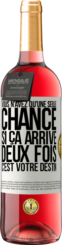 29,95 € Envoi gratuit | Vin rosé Édition ROSÉ Vous n'avez qu'une seule chance. Si ça arrive deux fois, c'est votre destin Étiquette Blanche. Étiquette personnalisable Vin jeune Récolte 2025 Tempranillo