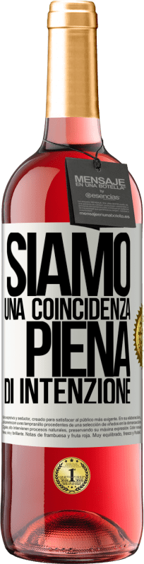 29,95 € Spedizione Gratuita | Vino rosato Edizione ROSÉ Siamo una coincidenza piena di intenzione Etichetta Bianca. Etichetta personalizzabile Vino giovane Raccogliere 2024 Tempranillo