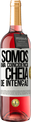 29,95 € Envio grátis | Vinho rosé Edição ROSÉ Somos uma coincidência cheia de intenção Etiqueta Branca. Etiqueta personalizável Vinho jovem Colheita 2023 Tempranillo