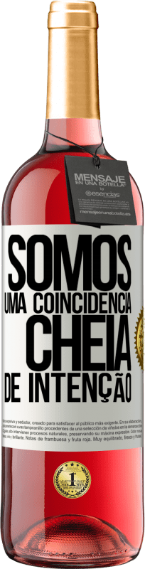 29,95 € Envio grátis | Vinho rosé Edição ROSÉ Somos uma coincidência cheia de intenção Etiqueta Branca. Etiqueta personalizável Vinho jovem Colheita 2024 Tempranillo