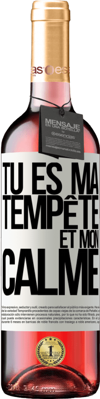 29,95 € Envoi gratuit | Vin rosé Édition ROSÉ Tu es ma tempête et mon calme Étiquette Blanche. Étiquette personnalisable Vin jeune Récolte 2024 Tempranillo