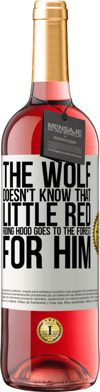 29,95 € Free Shipping | Rosé Wine ROSÉ Edition He does not know the wolf that little red riding hood goes to the forest for him White Label. Customizable label Young wine Harvest 2023 Tempranillo