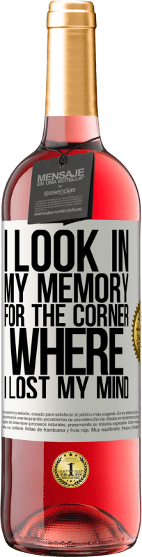 29,95 € Free Shipping | Rosé Wine ROSÉ Edition I look in my memory for the corner where I lost my mind White Label. Customizable label Young wine Harvest 2023 Tempranillo