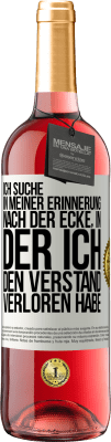29,95 € Kostenloser Versand | Roséwein ROSÉ Ausgabe Ich suche in meiner Erinnerung nach der Ecke, in der ich den Verstand verloren habe Weißes Etikett. Anpassbares Etikett Junger Wein Ernte 2025 Tempranillo